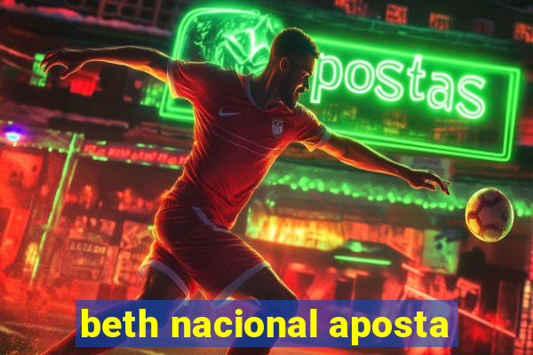 beth nacional aposta